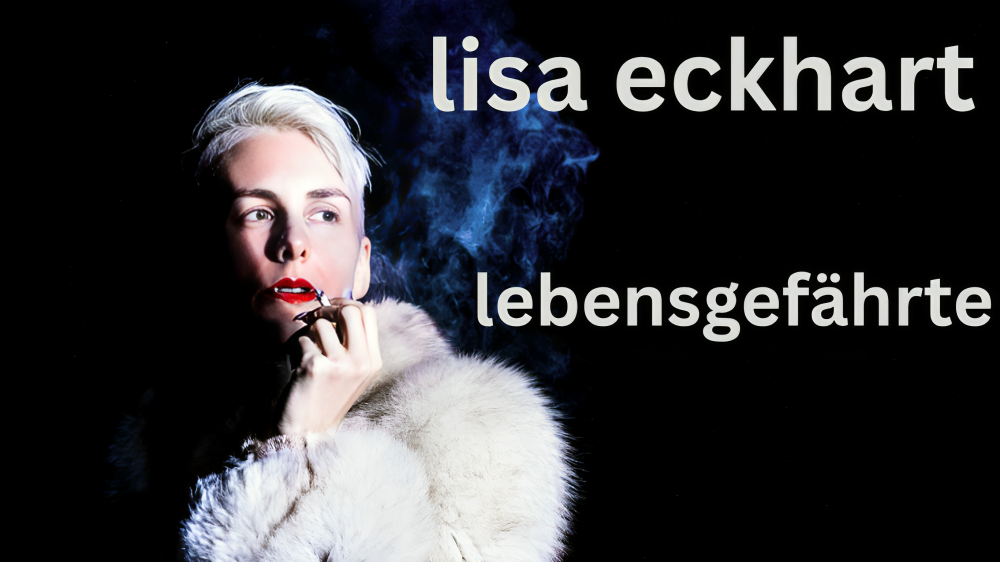 lisa eckhart lebensgefährte